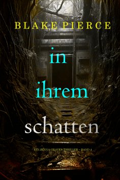 eBook: In ihrem Schatten (Ein Jenna-Graves-Thriller – Band 4)