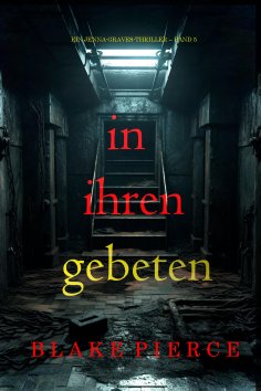 eBook: In ihren Gebeten (Ein Jenna-Graves-Thriller – Band 5)