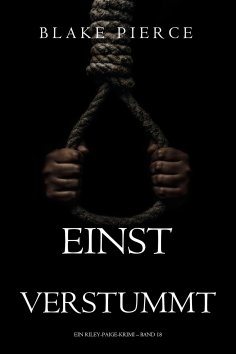 eBook: Einst verstummt (Ein Riley-Paige-Krimi – Band 18)