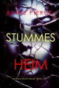 eBook: Stummes Heim (Ein Sheila-Stone-Thriller – Band 13)