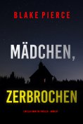eBook: Mädchen, zerbrochen (Ein Ella-Dark-FBI-Thriller – Band 26)
