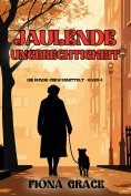 eBook: Jaulende Ungerechtigkeit (Die Hunde-Crew ermittelt – Band 4)