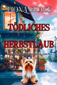 eBook: Tödliches Herbstlaub (Ein Delilah-Green-Gartenkrimi – Band 6)