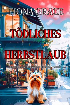 eBook: Tödliches Herbstlaub (Ein Delilah-Green-Gartenkrimi – Band 6)