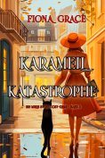 eBook: Karamell-Katastrophe (Ein Millie Swiss Cozy-Krimi – Band 4)