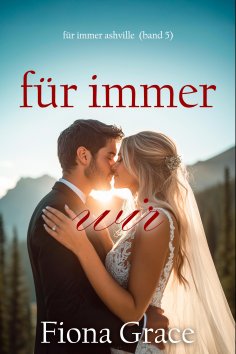eBook: Für immer Wir (Für immer Ashville – Band 5)