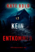 eBook: Kein Entkommen (Ein Beth-Drake-FBI-Thriller – Band 1)