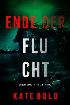 eBook: Ende der Flucht (Ein Beth-Drake-FBI-Thriller – Band 2)