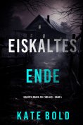 eBook: Eiskaltes Ende (Ein Beth-Drake-FBI-Thriller – Band 5)