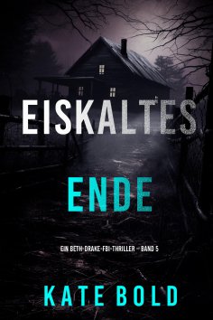 eBook: Eiskaltes Ende (Ein Beth-Drake-FBI-Thriller – Band 5)