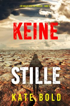 eBook: Keine Stille (Ein Harley-Cole-FBI-Thriller – Band 14)