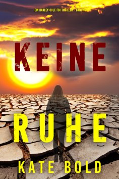 eBook: Keine Ruhe (Ein Harley-Cole-FBI-Thriller – Band 15)