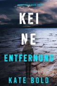eBook: Keine Entfernung (Ein Harley-Cole-FBI-Thriller – Band 16)