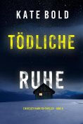 eBook: Tödliche Ruhe (Ein Kelsey-Hawk-FBI-Thriller – Band 8)