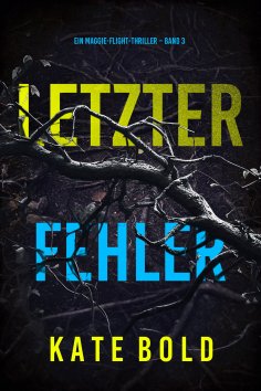 eBook: Letzter Fehler (Ein Maggie-Flight-Thriller – Band 3)