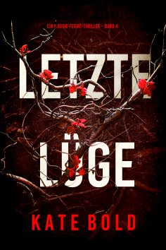 eBook: Letzte Lüge (Ein Maggie-Flight-Thriller – Band 4)