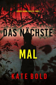 eBook: Das nächste Mal (Ein Meg-Thorne-Thriller – Band 3)