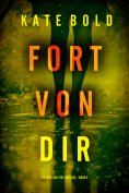 eBook: Fort von dir (Ein Nina-Veil-FBI-Thriller – Band 8)