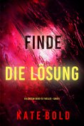 eBook: Finde die Lösung (Ein Addison-Shine-FBI-Thriller – Band 9)