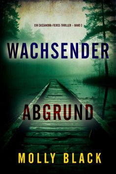 eBook: Wachsender Abgrund (Ein Cassandra-Fierce-Thriller – Band 3)