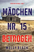 eBook: Mädchen Nr. 15: Betrogen (Ein Maya Gray FBI-Thriller – Band 15)