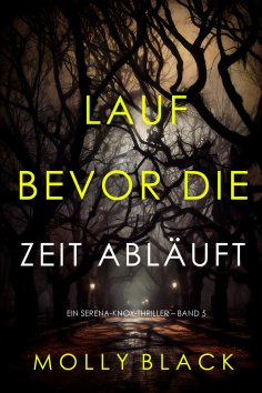 eBook: Lauf, bevor die Zeit abläuft (Ein Serena-Knox-Thriller – Band 5)