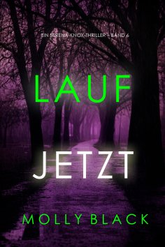 eBook: Lauf jetzt (Ein Serena-Knox-Thriller – Band 6)