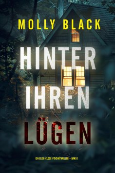 eBook: Hinter ihren Lügen (Ein Elise-Close-Psychothriller – Band 1)