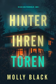 eBook: Hinter ihren Toren (Ein Elise-Close-Psychothriller – Band 4)