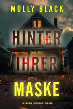 eBook: Hinter ihrer Maske (Ein Elise Close Psychothriller – Buch Sechs)
