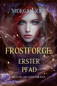 ebook: Frostforge: Erster Pfad (Buch Eins der Frostforge-Reihe)