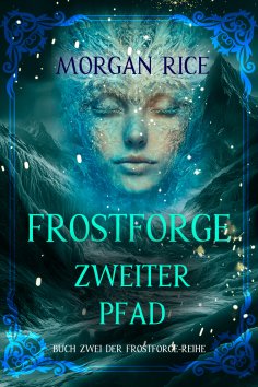 eBook: Frostforge: Zweiter Pfad (Buch Zwei der Frostforge-Reihe)