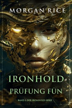 ebook: Ironhold: Prüfung Fünf (Band 5 der Ironhold-Serie)