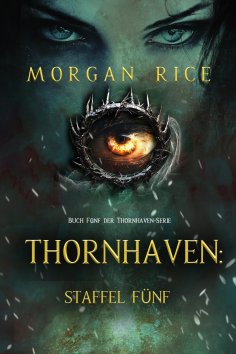eBook: Thornhaven: Staffel Fünf (Buch Fünf der Thornhaven-Serie)