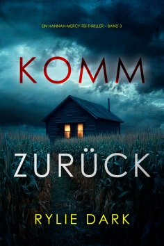 eBook: Komm zurück (Ein Hannah-Mercy-FBI-Thriller – Band 3)