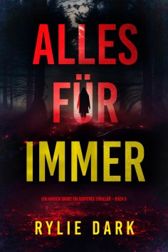 eBook: Alles für immer (Ein Hayden Smart FBI Suspense Thriller – Buch 5)