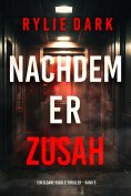 eBook: Nachdem er zusah (Ein Sloane-Riddle-Thriller – Band 5)