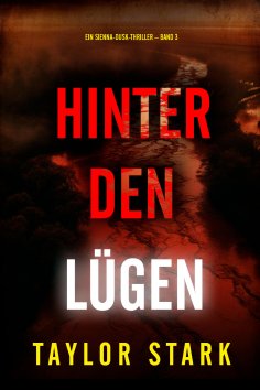 eBook: Hinter den Lügen (Ein Sienna-Dusk-Thriller – Band 3)