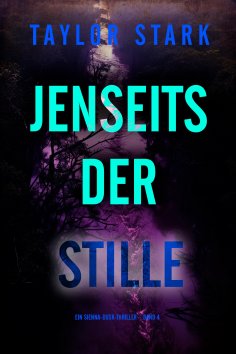 eBook: Jenseits der Stille (Ein Sienna-Dusk-Thriller – Band 4)