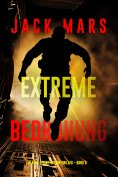 eBook: Extreme Bedrohung (Ein Axel-Strike-Actionthriller – Band 3)