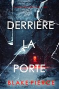 eBook: Derrière la porte (Un thriller Isla Rivers du FBI — tome 1)