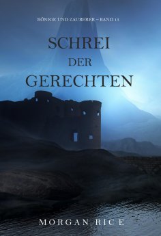 eBook: Schrei der Gerechten (Könige und Zauberer – Band 13)