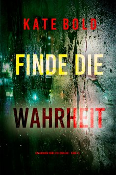 eBook: Finde die Wahrheit (Ein Addison-Shine-FBI-Thriller – Band 11)