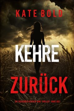eBook: Kehre Zurück (Ein packender Heather-King-Thriller - Band Vier)