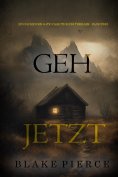 eBook: Geh Jetzt (Ein packender Kate-Valentine-FBI-Thriller - Band Zwei)