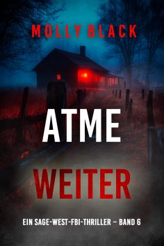 eBook: Atme weiter (Ein Sage-West-FBI-Thriller – Band 6)