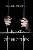 eBook: Einst zerbrochen (Ein Riley-Paige-Krimi – Band 20)