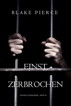 eBook: Einst zerbrochen (Ein Riley-Paige-Krimi – Band 20)