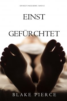 eBook: Einst gefürchtet (Ein Riley-Paige-Krimi – Band 21)