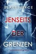eBook: Jenseits der Grenzen (Ein Isla-Rivers-FBI-Thriller – Band 3)